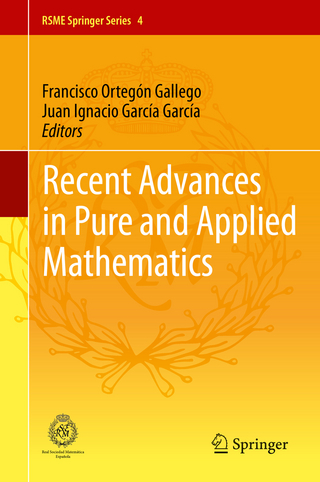 Recent Advances in Pure and Applied Mathematics - Francisco Ortegón Gallego; Juan Ignacio García García