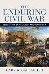 Enduring Civil War -  Gary W. Gallagher