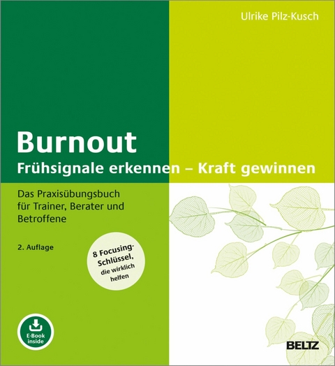 Burnout: Frühsignale erkennen - Kraft gewinnen -  Ulrike Pilz-Kusch