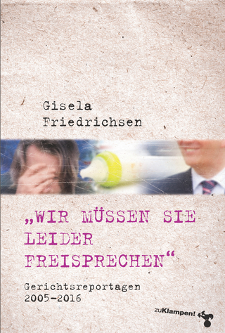 »Wir müssen Sie leider freisprechen« - Gisela Friedrichsen