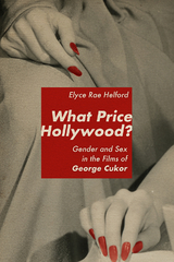 What Price Hollywood? - Elyce Rae Helford