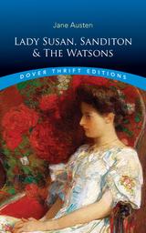 Lady Susan, Sanditon and The Watsons -  Jane Austen