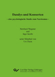 Dandys und Konsorten - eine psychologische Studie zum Narzissmus - Bernhard Wegener;  Ingo Jacobs