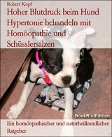 Hoher Blutdruck beim Hund Hypertonie behandeln mit Homöopathie und Schüsslersalzen - Robert Kopf