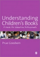 Understanding Children's Books - Prue Goodwin