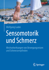 Sensomotorik und Schmerz -  Wolfgang Laube