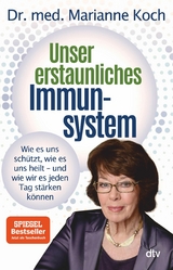 Unser erstaunliches Immunsystem -  Marianne Koch