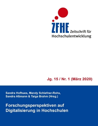 Forschungsperspektiven auf Digitalisierung in Hochschulen - Hofhues Sandra; Schiefner-Rohs Mandy; Aßmann Sandra; Brahm Taiga