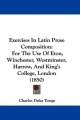 Exercises In Latin Prose Composition - Charles Duke Yonge