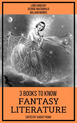 3 Books To Know Fantasy Literature - Lord Dunsany; George MacDonald; William Morris; August Nemo
