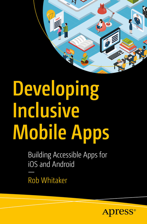 Developing Inclusive Mobile Apps -  Rob Whitaker
