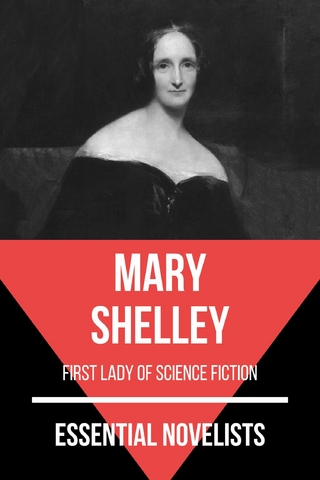 Essential Novelists - Mary Shelley - Mary Shelley; August Nemo