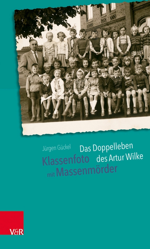 Klassenfoto mit Massenmörder -  Jürgen Gückel