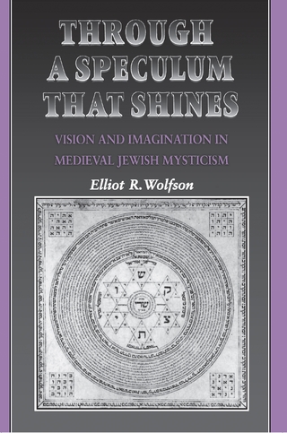 Through a Speculum That Shines - Elliot R. Wolfson