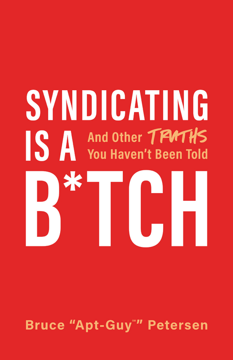 Syndicating Is a B*tch -  Bruce Petersen