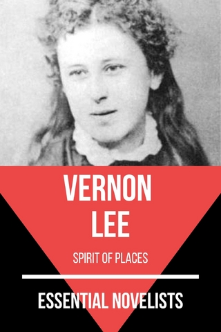 Essential Novelists - Vernon Lee - Vernon Lee; August Nemo