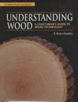 Understanding Wood (Revised and Updated) - Hoadley, R
