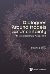 DIALOGUES AROUND MODELS AND UNCERTAINTY - 
