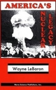 America's Nuclear Legacy - Wayne LeBaron