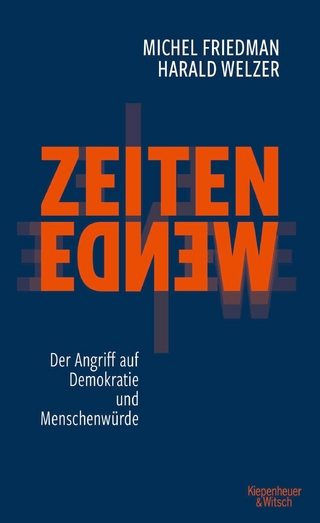 Zeitenwende - Der Angriff auf Demokratie und Menschenwürde - Michel Friedman; Harald Welzer