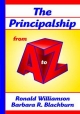 Principalship From A to Z, The - Ronald Williamson;  Barbara R. Blackburn