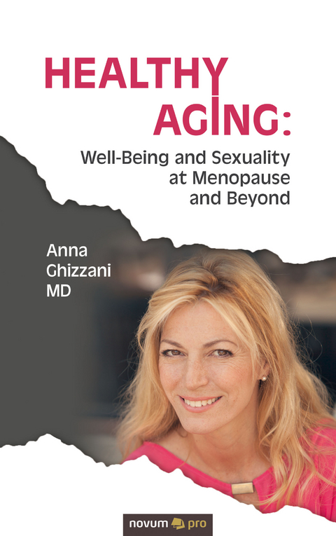 Healthy Aging: Well-Being and Sexuality at Menopause and Beyond - Anna Ghizzani