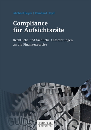 Compliance für Aufsichtsräte - Michael Beyer; Reinhard Heyd