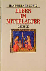 Leben im Mittelalter - Hans-Werner Goetz