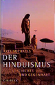 Der Hinduismus: Geschichte und Gegenwart