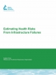 Estimating Health Risks from Infrastructure Failures - Karen M. E. Emde; Daniel W. Smith; James A. Talbot; Les Gammie; Susan Ancel