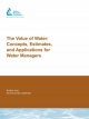 The Value of Water - Robert S. Raucher; D. Chapman; Jim Henderson; Marca L. Hagenstad; J. Rice