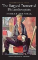 Ragged Trousered Philanthropists - Robert Tressell
