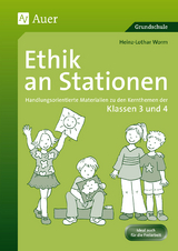 Ethik an Stationen 3/4 - Heinz-Lothar Worm