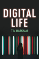 Digital Life - Tim Markham