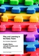 Play and Learning in the Early Years - Angela Glenn; Jacquie Cousins; Alicia Helps