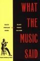 What the Music Said - Mark Anthony Neal