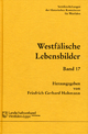 Westfälische Lebensbilder: Band 17 (Veröffentlichungen der Historischen Kommission für Westfalen XVII A: Westfälische Lebensbilder)