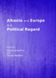 Albania and Europe in a Political Regard - Klodiana Beshku;  Orinda Malltezi