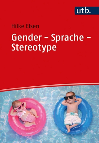 Gender - Sprache - Stereotype - Hilke Elsen