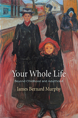 Your Whole Life - James Bernard Murphy