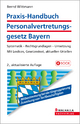 Praxis-Handbuch Personalvertretungsgesetz Bayern - Bernd Wittmann