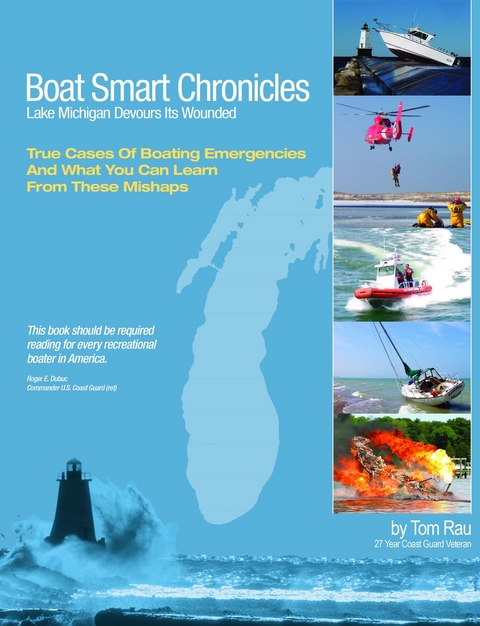 Boat Smart Chronicles : Lake Michigan Devours Its Wounded -  Tom Rau