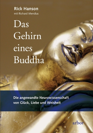 Das Gehirn eines Buddha - Rick Hanson; Richard Mendius