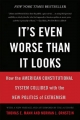 It's Even Worse Than It Looks - Thomas E. Mann;  Norman J. Ornstein