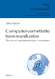 Computervermittelte Kommunikation - Oliver Fischer