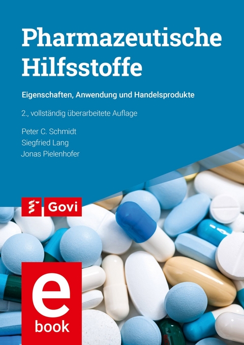 Pharmazeutische Hilfsstoffe -  Peter C. Schmidt,  Siegfried Lang,  Jonas Pielenhofer