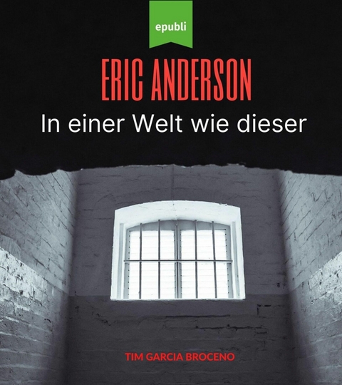Eric Anderson - In einer Welt wie dieser - Tim Garcia Broceno
