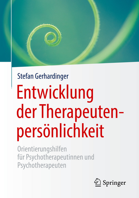Entwicklung der Therapeutenpersönlichkeit - Stefan Gerhardinger