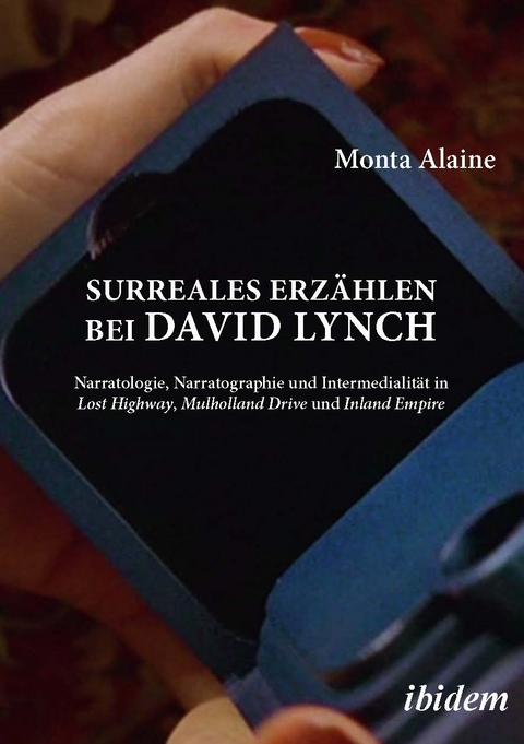 Surreales Erzählen bei David Lynch - Monta Alaine