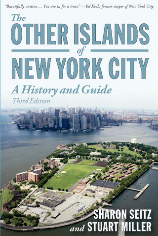The Other Islands of New York City: A History and Guide (Third Edition) - Sharon Seitz; Stuart Miller